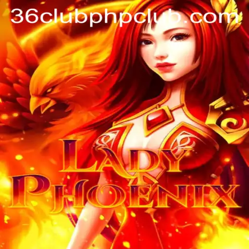 LadyPhoenix: Unveiling the Magic of Online Gaming at 36clubphp.club